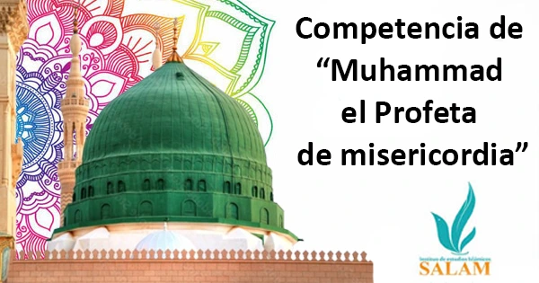 Concurso de “Muhammad, profeta de misericordia”