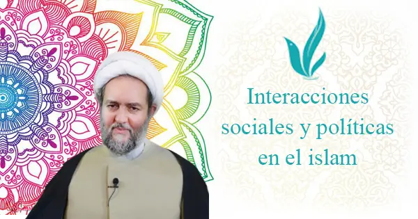 Interacciones sociales y políticas en el Islam